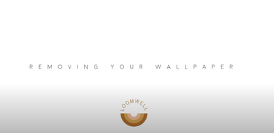 Loomwell - Removing Your Wallpaper Video